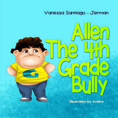 Book cover for Allen the 4th Grade Bully