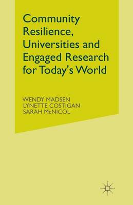 Cover of Community Resilience, Universities and Engaged Research for Today's World