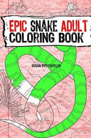 Cover of Epic Snake Adult Coloring Book