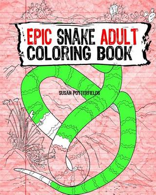 Book cover for Epic Snake Adult Coloring Book