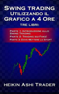 Book cover for Swing Trading Utilizzando il Grafico a 4 Ore 1-3