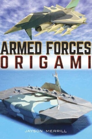 Cover of Armed Forces Origami