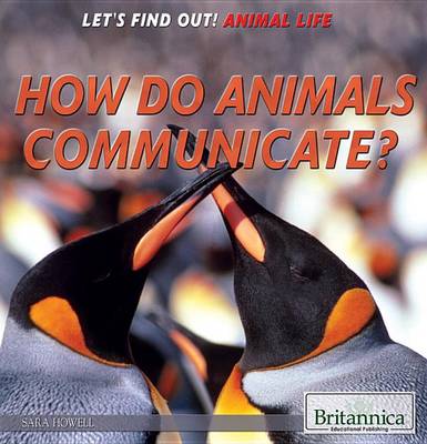 Book cover for How Do Animals Communicate?