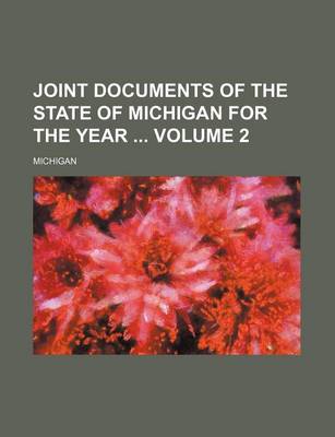 Book cover for Joint Documents of the State of Michigan for the Year Volume 2