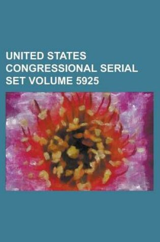 Cover of United States Congressional Serial Set Volume 5925