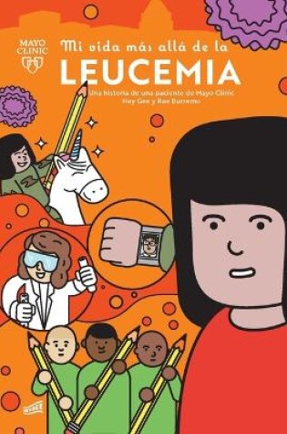 Cover of Mi Vida M�s All� de la Leucemia: Una Historia de Una Paciente de Mayo Clinic