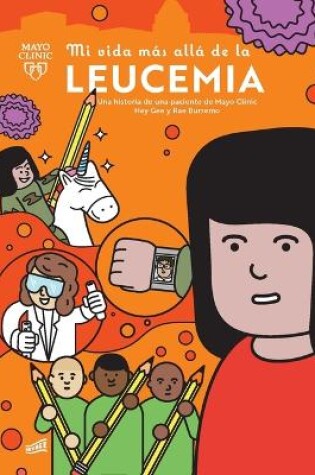 Cover of Mi Vida Más Allá de la Leucemia: Una Historia de Una Paciente de Mayo Clinic