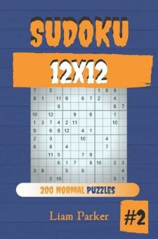 Cover of Sudoku 12x12 - 200 Normal Puzzles vol.2