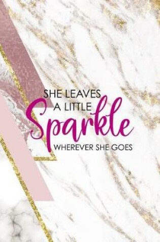 Cover of She Leaves A Little Sparkle Wherever She Goes