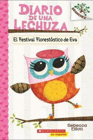 Cover of El Festival Florestatico de Eva (Eva's Treetop Festival)