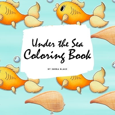 Book cover for Under the Sea Coloring Book for Children (8.5x8.5 Coloring Book / Activity Book)