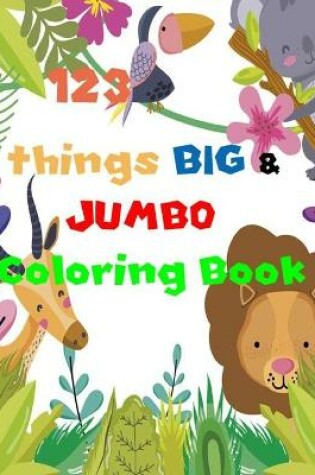 Cover of 123 things BIG & JUMBO Coloring Book