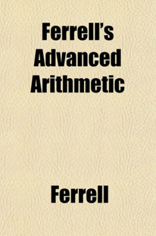 Cover of Ferrell's Advanced Arithmetic Volume 2