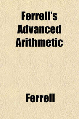 Book cover for Ferrell's Advanced Arithmetic Volume 2