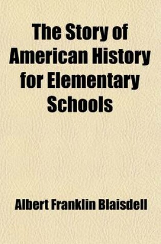 Cover of The Story of American History for Elementary Schools