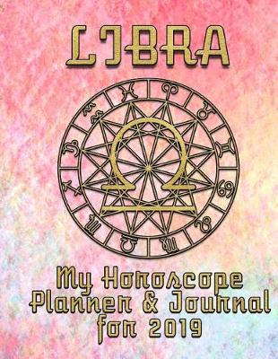 Book cover for My Horoscope Planner and Journal for 2019 - Libra