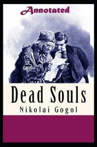 Cover of Dead Souls "Annotated" Nikolai Gogol Best Book