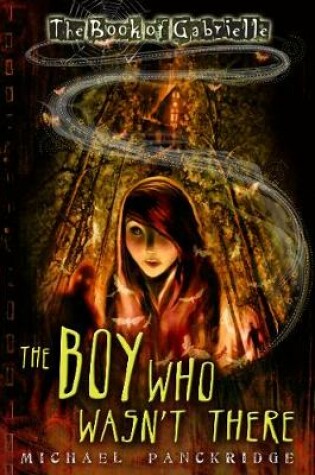 Cover of The Book of Gabrielle Part 1: The Boy Who Wasn't There