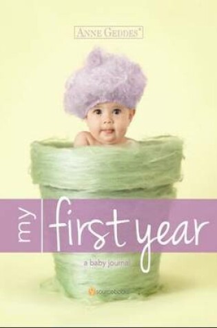Cover of Anne Geddes My First Year