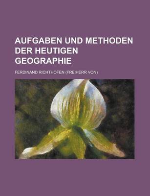 Book cover for Aufgaben Und Methoden Der Heutigen Geographie