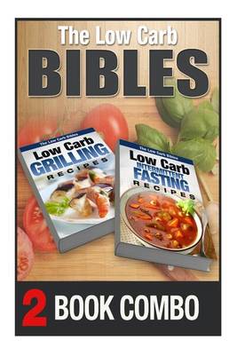 Book cover for Low Carb Intermittent Fasting Recipes and Low Carb Grilling Recipes