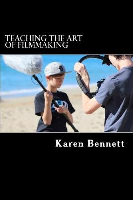 Book cover for Teaching the Art of Filmmaking