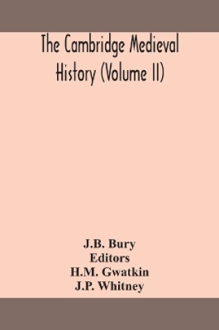 Cover of The Cambridge medieval history (Volume II)