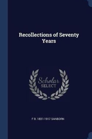 Cover of Recollections of Seventy Years