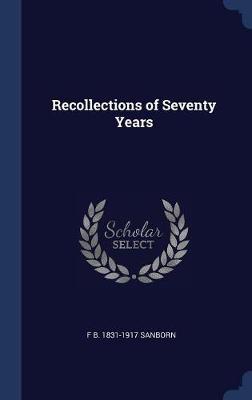 Book cover for Recollections of Seventy Years