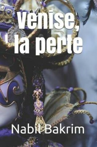 Cover of Venise, la perte