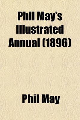 Book cover for Phil May's Illustrated Annual (1896)