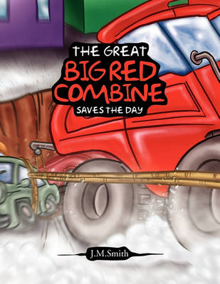 Book cover for The Great Big Red Combine Saves The Day