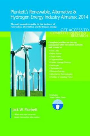 Cover of Plunkett's Renewable, Alternative & Hydrogen Energy Industry Almanac 2014