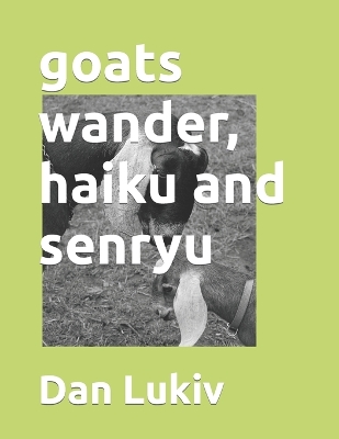 Book cover for goats wander, haiku and senryu