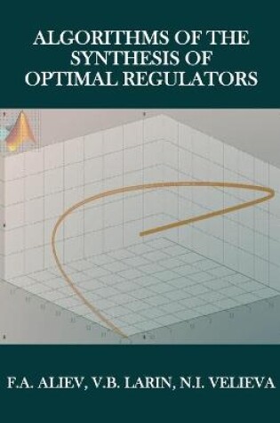 Cover of Algorithms of the Synthesis of Optimal Regulations