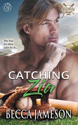 Book cover for Catching Zia