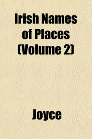 Cover of Irish Names of Places (Volume 2)