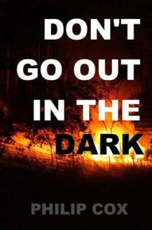 Cover of Don't Go Out in the Dark