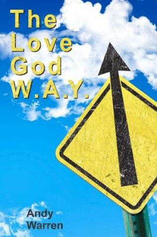 Cover of The Love God W.A.Y.