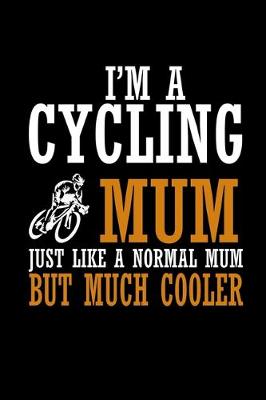 Book cover for I'm a cycling mum just like a normal mum but much cooler