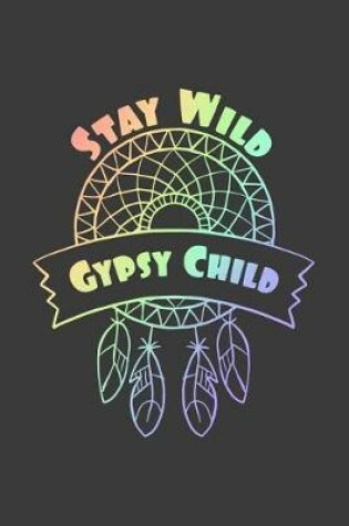 Cover of Stay Wild Gypsy Child