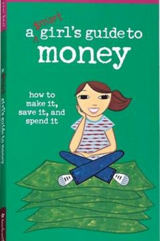 Cover of A Smart Girl's Guide to Money