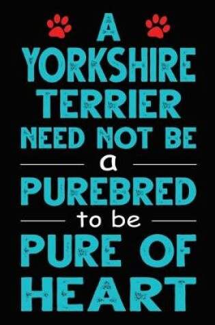 Cover of A Yorkshire Terrier Need Not Be a Purebred to be Pure