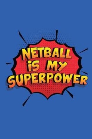 Cover of Netball Is My Superpower