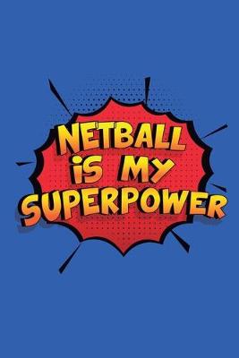 Book cover for Netball Is My Superpower