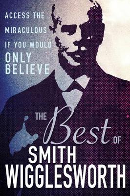 Book cover for The Best of Smith Wigglesworth