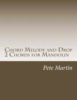Book cover for Chord Melody and Drop 2 Chords for Mandolin