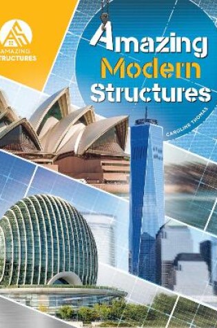 Cover of Amazing Modern Structures