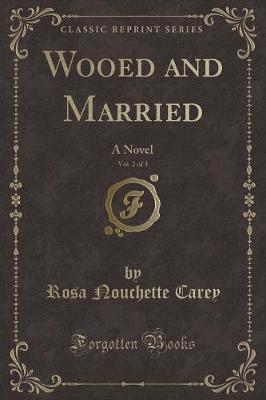 Book cover for Wooed and Married, Vol. 2 of 3