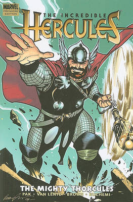 Cover of Incredible Hercules: The Mighty Thorcules